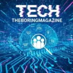 tech theboringmagazine